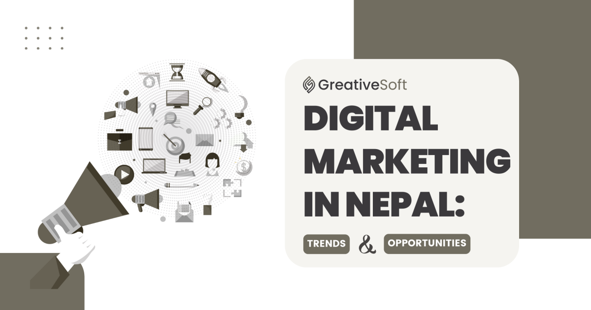 Digital Marketing in Nepal: Trends & Opportunities
